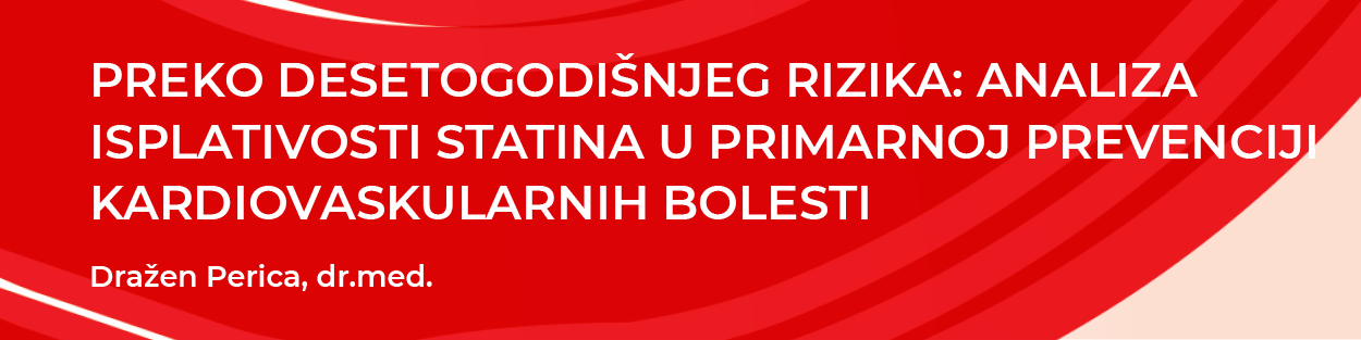 Preko desetogodišnjeg rizika: Analiza isplativosti statina u primarnoj prevenciju kardiovaskularnih bolesti