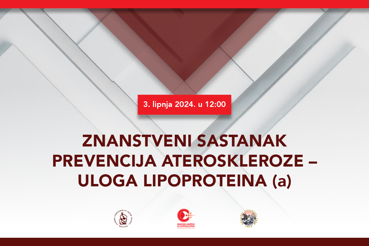 ZNANSTVENI SASTANAK : PREVENCIJA ATEROSKLEROZE – ULOGA LIPOPROTEINA (a)
